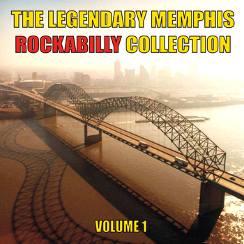 Various Artists - The Legendary Memphis Rockabilly Collection, Vol. 1