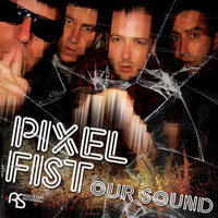 Pixel Fist - Our Sound LP