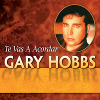 Gary Hobbs - Te Vas A Acordar