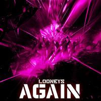 Looneys - Again