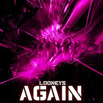 Looneys - Again