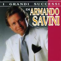 Armando Savini - I grandi successi