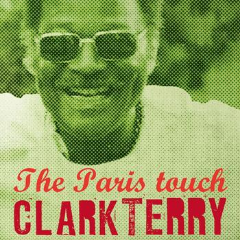 Clark Terry - The Paris Touch