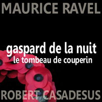 Robert Casadesus - Ravel: Gaspard de la Nuit & Le Tombeau de Couperin