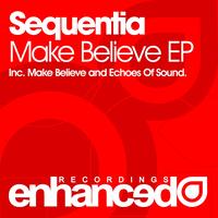 Sequentia - Make Believe EP