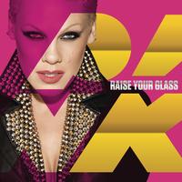 P!NK - Raise Your Glass (Explicit)