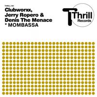 Clubworxx, Jerry Ropero, Denis the Menace - Mombassa