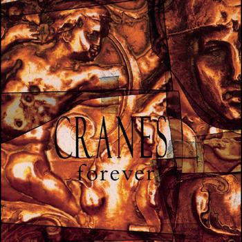 Cranes - Forever (Expanded Edition)