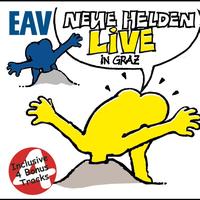 EAV - Neue Helden braucht das Land - Live in Graz