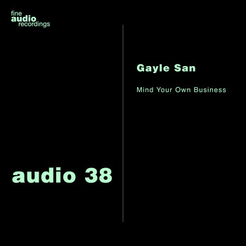 Gayle San - Mind Your Own Business Ep