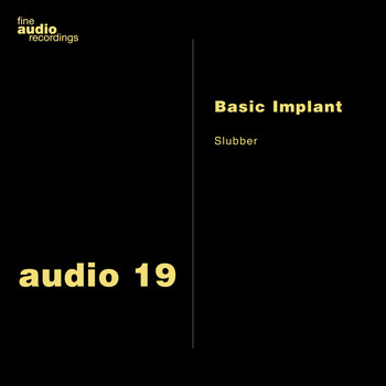 Basic Implant - Slubber