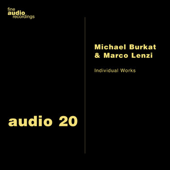 Michael Burkat &amp; Marco Lenzi - Individual Works