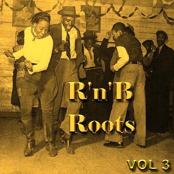 Various Artists - Roots Of R 'n' B   Volume 3