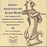 Wolfram Berger - Lebens-Ansichten des Kater Murr - E.T.A. Hoffmann