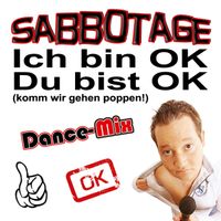 Sabbotage - Ich bin OK, Du bist OK (Dance-Mix)