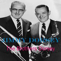 Jimmy Dorsey - The Brothers Dosey