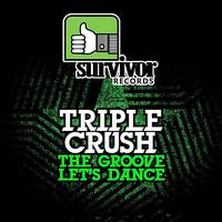 Triple Crush - The Groove / Let's Dance - EP