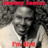 Jimmy James - I'm Glad