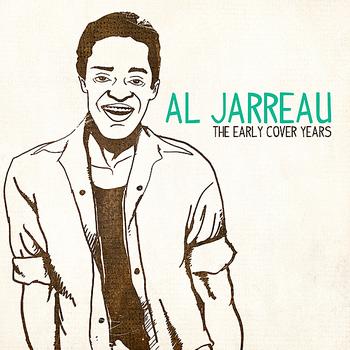 Al Jarreau - The Early Cover Years (Digitally Remastered)