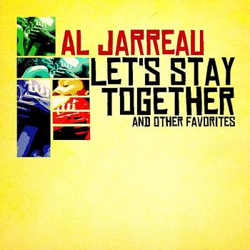 Al Jarreau - Let's Stay Together & Other Favorites (Digitally Remastered)