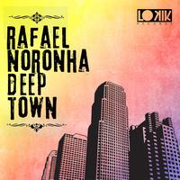 Rafael Noronha - Deep Town