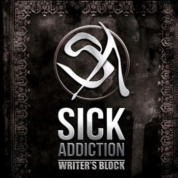 Sick Addiction - Writer's Block EP