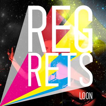 Loon - Regrets