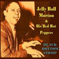Jelly Roll Morton and His Red Hot Peppers - Black Bottom Stomp