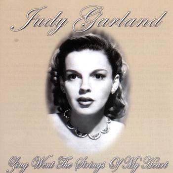 Judy Garland - Zing Went The Strings Of My Heart