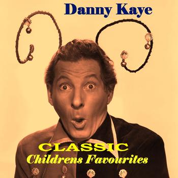 Danny Kaye - Classic Childrens Favourites