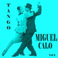 Miguel Calo - Las Grandes Orques Orquestas Del Tango
