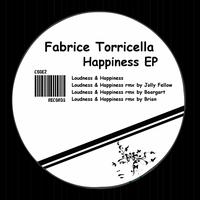 Fabrice Torricella - Loudness and Happiness (EP)