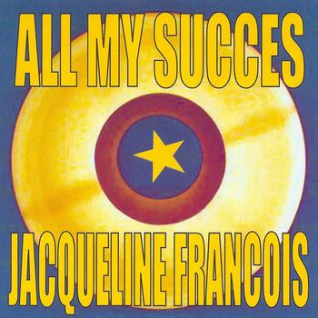 Jacqueline François - All My Succes