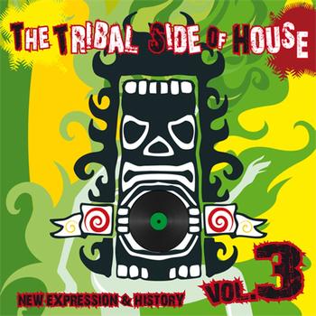Various Artists - The Tribal Side of House, Vol. 3