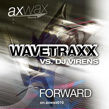 Wavetraxx, Dj Virens - Forward (Wavetraxx vs Dj Virens)