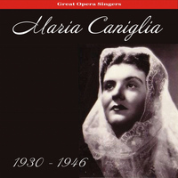 Maria Caniglia - Soprano Arias (1930-1946)