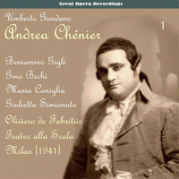 Beniamino Gigli - Giordano: Andrea Chénier, Vol. 1 [1941]