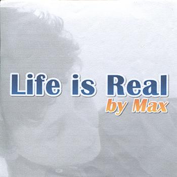 MAX - Life Is Real - Single