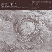 Earth - A Bureaucratic Desire for Extra Capsular Extraction