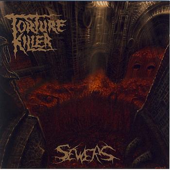 Torture Killer - Sewers (Explicit)