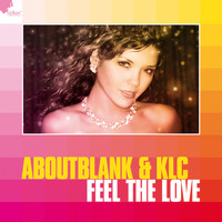 Aboutblank & KLC - Feel The Love