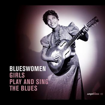 Various Artists - Saga Blues: Blueswomen "Girls Play and Sing the Blues"