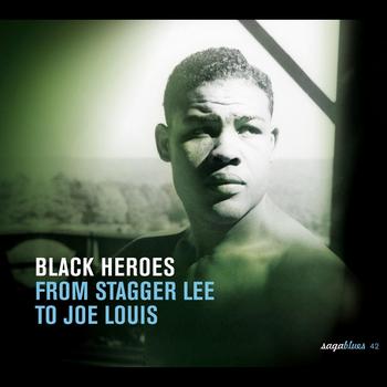 Various Artists - Saga Blues: Black Heroes "From Stagger Lee to Joe Louis"