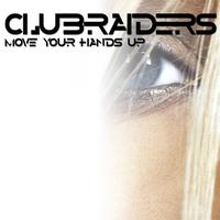 CLUBRAIDERS - Move Your Hands Up