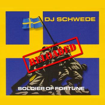 DJ Schwede - Soldier Of Fortune Reloaded