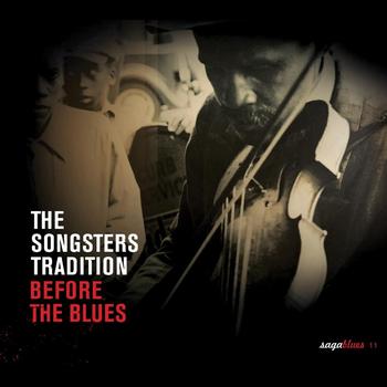 Various Artists - Saga Blues: The Songsters Tradition "Before the Blues"