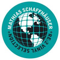 Mathias Schaffhäuser - RE:2 Vinyl Selection