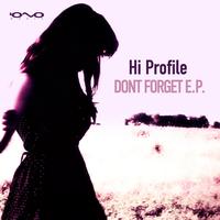 Hi Profile - Don't Forget  E.P.