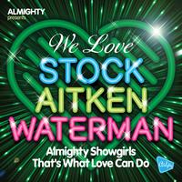 Almighty Showgirls - Almighty Presents: That's What Love Can Do