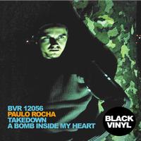 Paulo Rocha - Takedown  A Bomb Inside My Heart